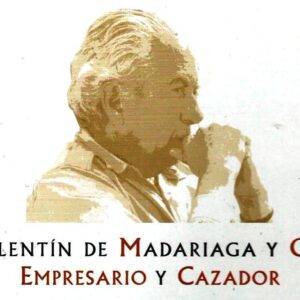 Valentin de Madariaga y Oya, Empresario y Cazador-0